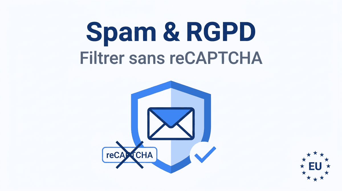 Spam de formulaire de contact et RGPD : filtrer sans reCAPTCHA