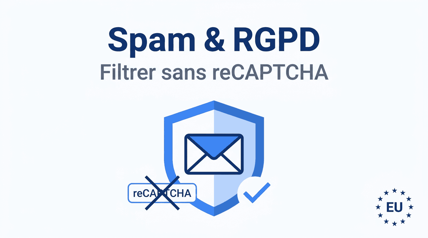 Spam de formulaire de contact et RGPD : filtrer sans reCAPTCHA